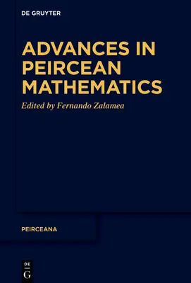 Pokroky v peirceovskej matematike - Advances in Peircean Mathematics