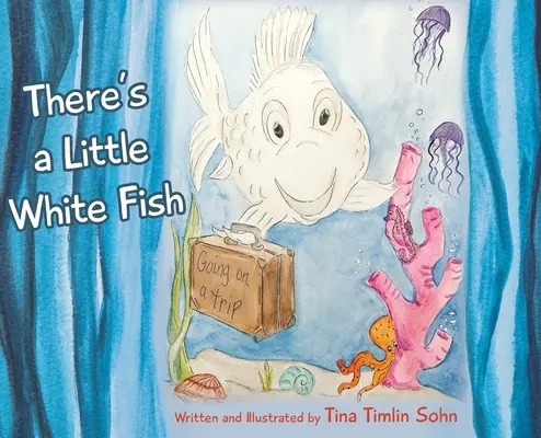Je tu malá biela rybka - There's a Little White Fish