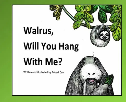 Mrož, vydržíš so mnou? - Walrus, Will You Hang With Me?