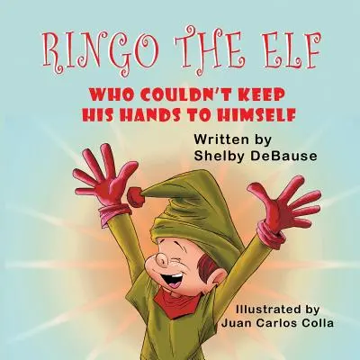 Elf Ringo: ktorý si nevedel udržať ruky pre seba - Ringo the Elf: Who Couldn't Keep His Hands to Himself