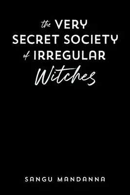 Veľmi tajná spoločnosť nepravidelných čarodejníc - The Very Secret Society of Irregular Witches