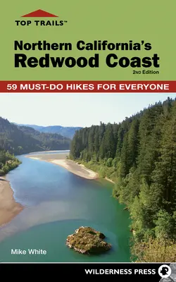 Najlepšie trasy: Nevada: Nevada, Nevada, Nevada, Nevada, Nevada, Nevada, Nevada, Nevada, Nevada, Nevada, Nevada, Nevada, Nevada: Severokalifornské pobrežie Redwood: Vychádzky na červené rudohorie: 59 túr, ktoré musí absolvovať každý - Top Trails: Northern California's Redwood Coast: 59 Must-Do Hikes for Everyone
