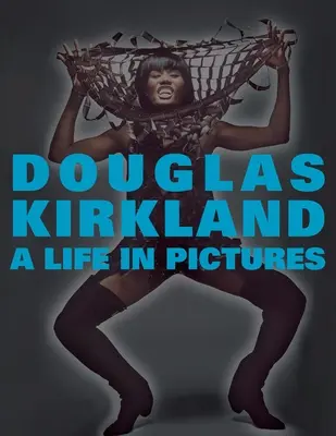 Život v obrazoch: Monografie Douglasa Kirklanda - A Life in Pictures: The Douglas Kirkland Monographs