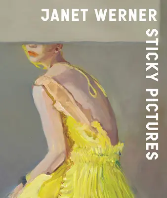 Janet Wernerová: Lepkavé obrázky - Janet Werner: Sticky Pictures