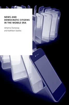 Správy a demokratickí občania v ére mobilných telefónov - News and Democratic Citizens in the Mobile Era
