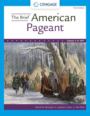 Krátka americká prehliadka: Dejiny republiky, I. diel: do roku 1877 - The Brief American Pageant: A History of the Republic, Volume I: To 1877