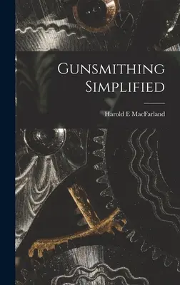 Zjednodušená práca so zbraňami - Gunsmithing Simplified