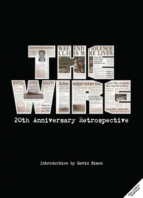 The Wire (Drôt): (The Wire Book, Television History, Photography Coffee Table Books) - The Wire: The Complete Visual History: (The Wire Book, Television History, Photography Coffee Table Books)