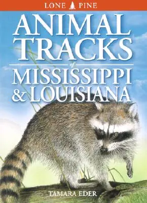Stopy zvierat v Mississippi a Louisiane - Animal Tracks of Mississippi & Louisiana
