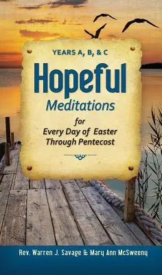 Nádejné meditácie na každý deň Eas: A, B a C - Hopeful Meditations for Every Day of Eas: Years A, B, and C