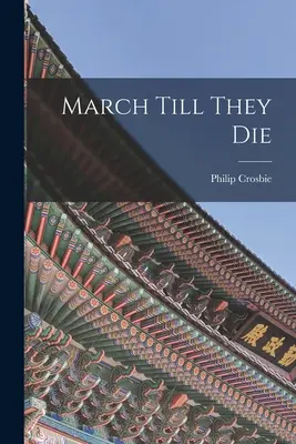 Pochodujú, kým nezomrú - March Till They Die