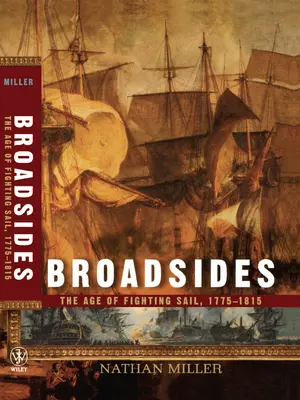 Broadsides: Vek bojových plachiet, 1775-1815 - Broadsides: The Age of Fighting Sail, 1775-1815