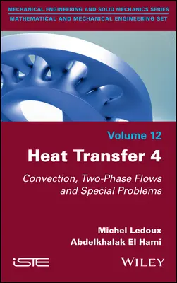 Prenos tepla 4: Konvekcia, dvojfázové prúdenie a špeciálne problémy - Heat Transfer 4: Convection, Two-Phase Flows and Special Problems