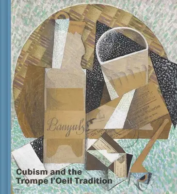 Kubizmus a tradícia Trompe l'Oeil - Cubism and the Trompe l'Oeil Tradition