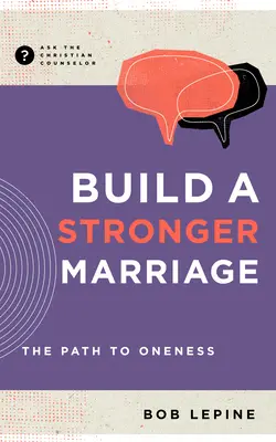 Budujte silnejšie manželstvo: Cesta k jednote - Build a Stronger Marriage: The Path to Oneness