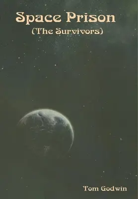 Vesmírne väzenie (The Survivors) - Space Prison (The Survivors)
