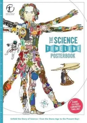Plagátová kniha Časová os vedy: Odhaľte históriu vynálezov - od doby kamennej po súčasnosť! - The Science Timeline Posterbook: Unfold the Story of Inventions--From the Stone Age to the Present Day!