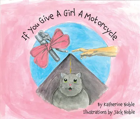 Ak dáte dievčaťu motorku - If You Give A Girl A Motorcycle