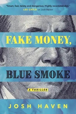 Falošné peniaze, modrý dym - Fake Money, Blue Smoke