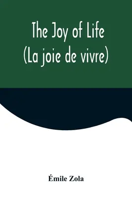 Radosť zo života (La joie de vivre) - The Joy of Life (La joie de vivre)