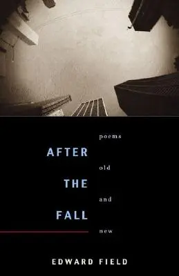 Po páde: Básne staré a nové - After the Fall: Poems Old and New