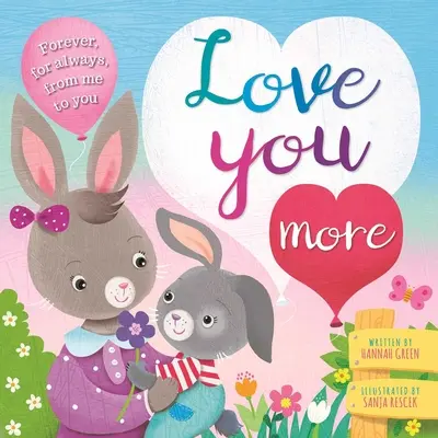 Milujem ťa viac: Polstrovaná dosková kniha - Love You More: Padded Board Book