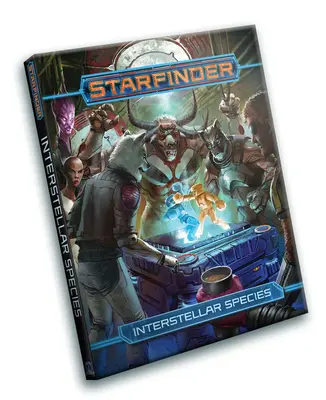 Starfinder Rpg: Medzihviezdne druhy - Starfinder Rpg: Interstellar Species
