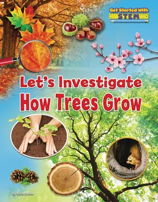 Preskúmajme, ako rastú stromy - Let's Investigate How Trees Grow