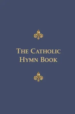 The Catholic Hymn Book (Katolícka kniha piesní): Melody Edition - The Catholic Hymn Book: Melody Edition