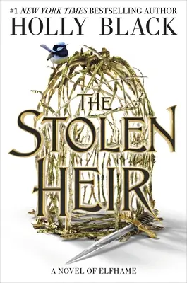 Ukradnutý dedič: Román o Elfhame - The Stolen Heir: A Novel of Elfhame
