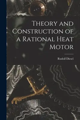 Teória a konštrukcia racionálneho tepelného motora - Theory and Construction of a Rational Heat Motor