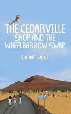 Cedarvillský obchod a výmena trakarov - The Cedarville Shop and the Wheelbarrow Swap