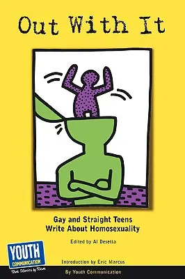 Von s tým: Gayovia a heterosexuáli píšu o homosexualite - Out with It: Gay and Straight Teens Write about Homosexuality