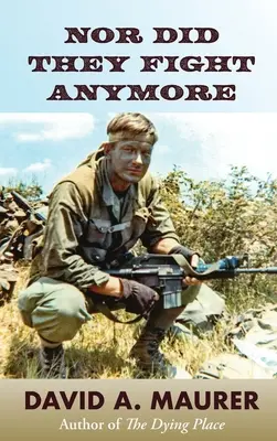 Ani oni už nebojovali - Nor Did They Fight Anymore