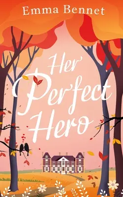 HER PERFECT HERO srdcervúca, pocitová romanca, do ktorej sa môžete zamilovať - HER PERFECT HERO a heartwarming, feel-good romance to fall in love with