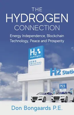 Vodíková súvislosť: Energetická nezávislosť, technológia blockchain, mier a prosperita - The Hydrogen Connection: Energy Independence, Blockchain Technology, Peace and Prosperity