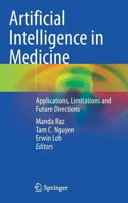 Umelá inteligencia v medicíne: Aplikácie, obmedzenia a budúce smery - Artificial Intelligence in Medicine: Applications, Limitations and Future Directions