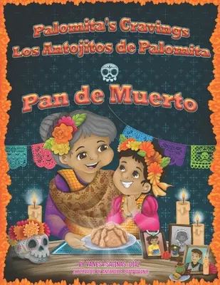Palomitine chúťky Los Antojitos de Palomita: Pan de Muerto - Palomita's Cravings Los Antojitos de Palomita: Pan de Muerto