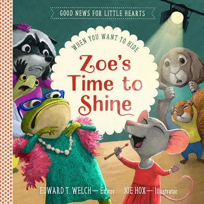 Zoein čas zažiariť: Keď sa chceš schovať - Zoe's Time to Shine: When You Want to Hide