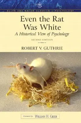 Aj krysa bola biela: (Allyn & Bacon Classics Edition) - Even the Rat Was White: A Historical View of Psychology (Allyn & Bacon Classics Edition)
