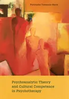 Psychoanalytická teória a kultúrna kompetencia v psychoterapii - Psychoanalytic Theory and Cultural Competence in Psychotherapy