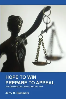 Hope to Win - Prepare to Loose: a cestou zmeniť zákon - Hope to Win - Prepare to Loose: and change the law along the way