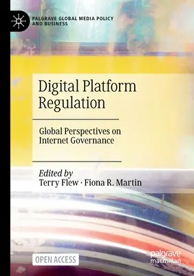 Regulácia digitálnych platforiem: Globálne perspektívy riadenia internetu - Digital Platform Regulation: Global Perspectives on Internet Governance