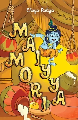 Maiyya Mori: Príbeh malého Krišnu - Maiyya Mori: A Little Krishna Story