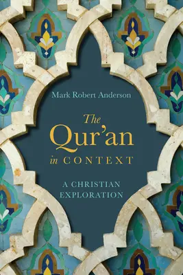 Korán v súvislostiach: Kresťanské skúmanie - The Qur'an in Context: A Christian Exploration