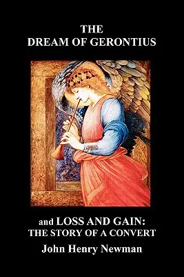 Sen o Gerontiovi a Strata a zisk: Príbeh konvertitu - The Dream of Gerontius and Loss and Gain: The Story of a Convert