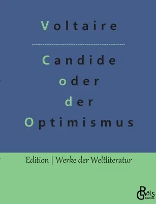 Candide alebo Optimizmus: to najlepšie zo všetkých svetov - Candide oder der Optimismus: Die beste aller Welten
