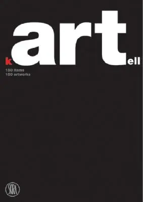 Kartell: 150 položiek, 150 umeleckých diel - Kartell: 150 Items, 150 Artworks
