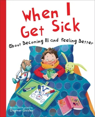 Keď ochoriem: o tom, ako ochorieť a cítiť sa lepšie - When I Get Sick: About Becoming Ill and Feeling Better