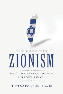 Prípad pre sionizmus: Prečo by kresťania mali podporovať Izrael - The Case for Zionism: Why Christians Should Support Israel